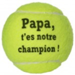 balle de tennis personnalisée pour papa balle de tennis personnalisée pour papa