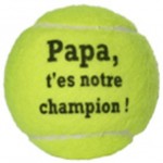 balle de tennis personnalisée pour papa